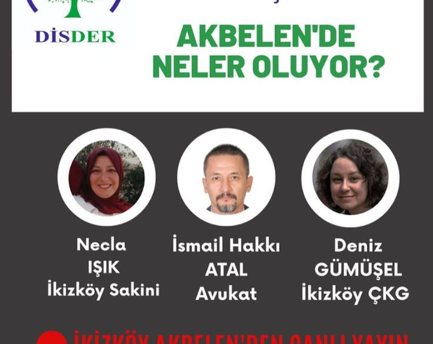 DİSDER Acil Gündem – Akbelen’de Neler Oluyor? – 14.8.2021