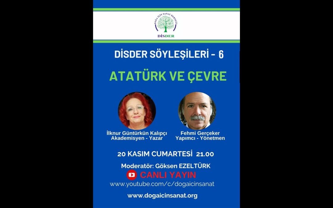 Doğa İçin Sanat Derneği Söyleşileri 6 – Atatürk ve Sanat – 20 Kasım 2021